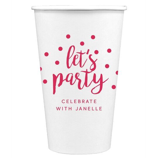 Confetti Dots Let's Party Paper Coffee Cups